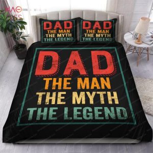 Dad The Man The Myth The Legend Bedding Sets