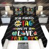 Dear Parents Tag You’re It Love Teacher Last Day Of School Bedding Sets