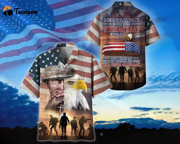 Memorial Day Is For Them Veteran’s Day Is For Me Hawaii shirt