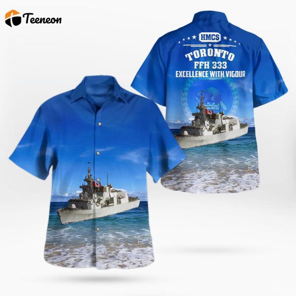 Royal Canadian Navy HMCS Toronto (FFH 333) Halifax-class frigate Hawaiian Shirt Gift for Dad Father Days